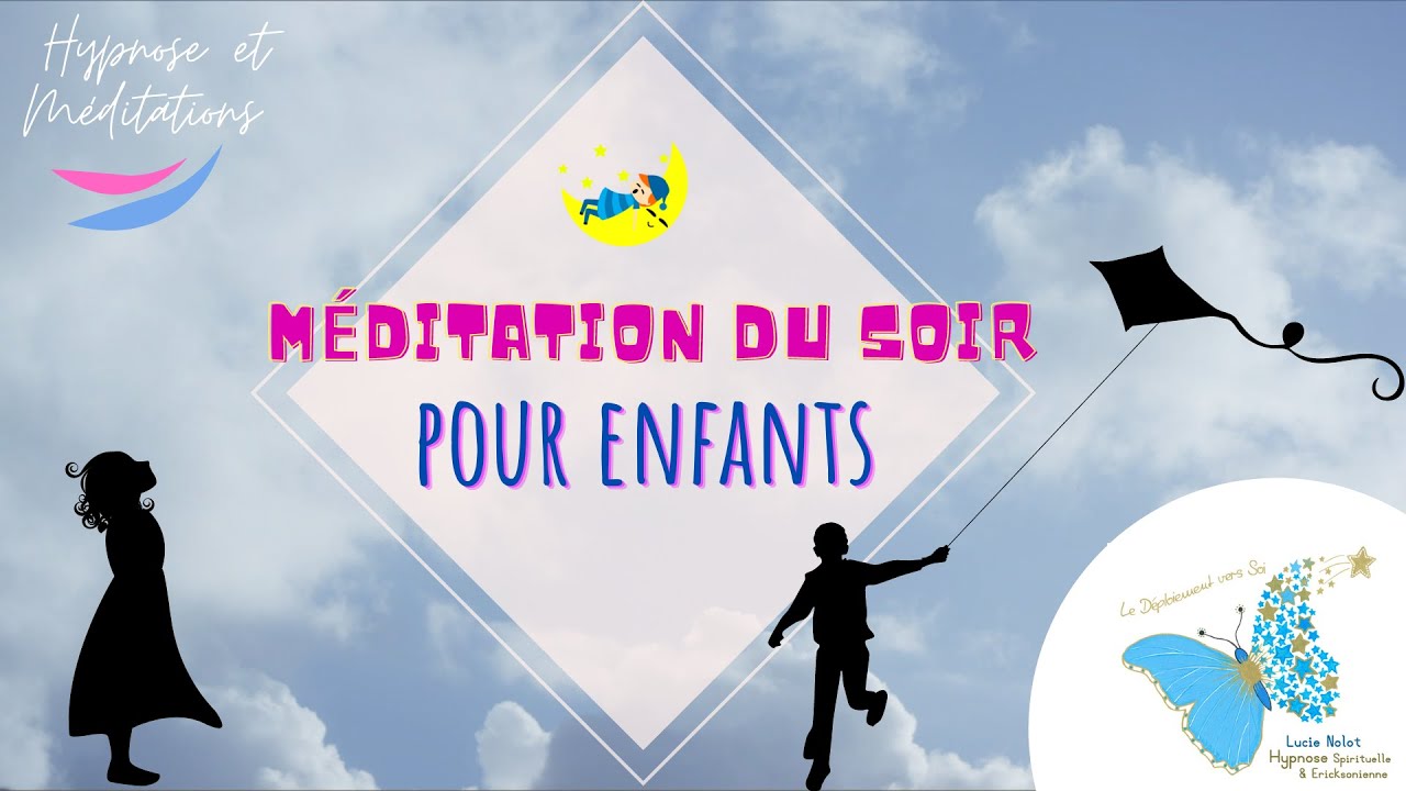 😴 Méditation du Soir pour s'endormir - pour enfants - 👦💤👧