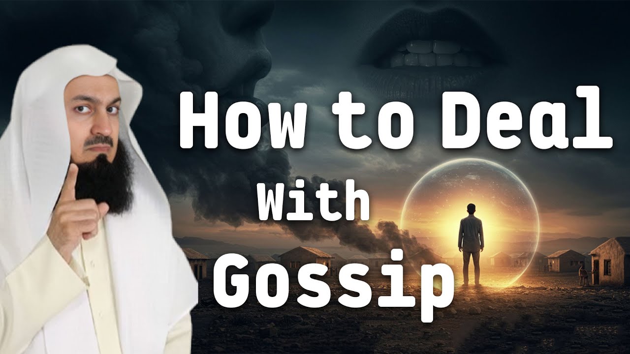 How to deal with Gossip, Backbiting & Slander | Mufti Menk