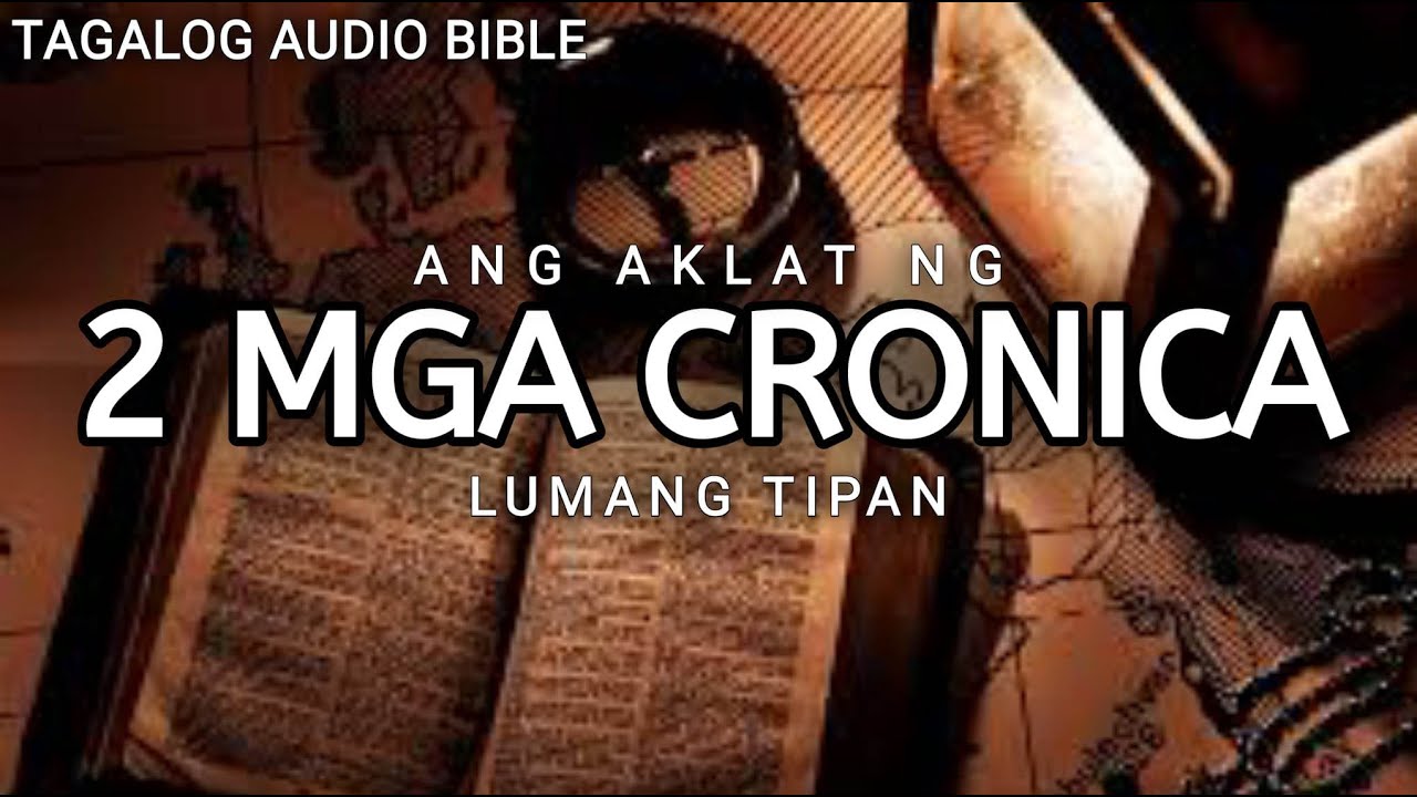 AKLAT NG 2 CHRONICA  | LUMANG TIPAN | TAGALOG AUDIO BIBLE | BOOK OF 2 CHRONICLES | FULL CHAPTER