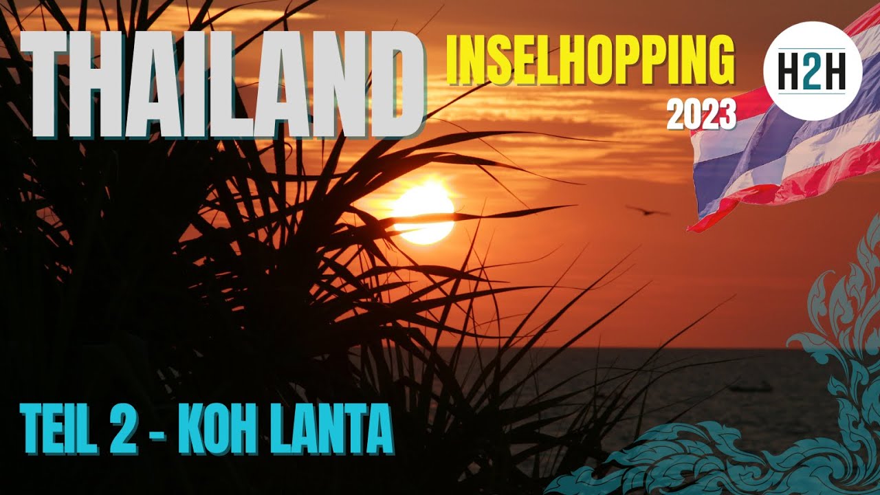 Thailand Teil 2 - Koh Lanta. Weitaus mehr, als nur Strandurlaub: überzeugt Euch selbst!