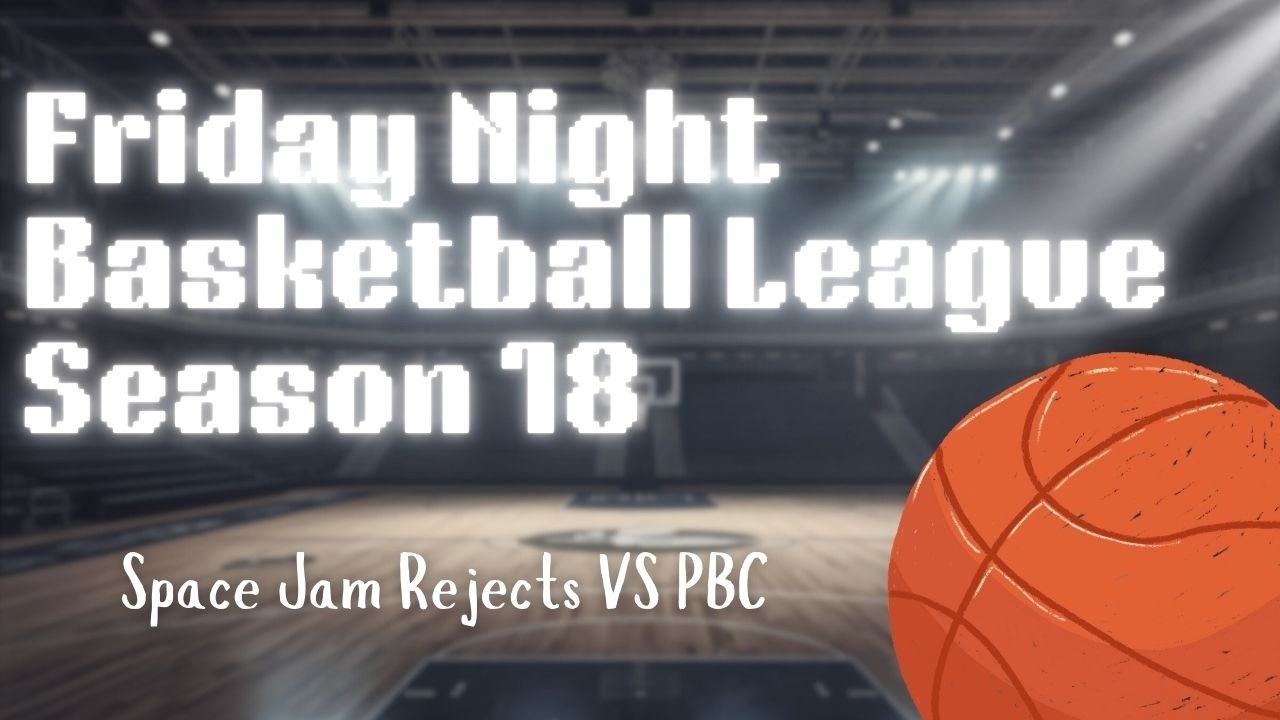 Space Jam Rejects VS PBC | Courtside Premier Basketball League | Season 18 Week 4
