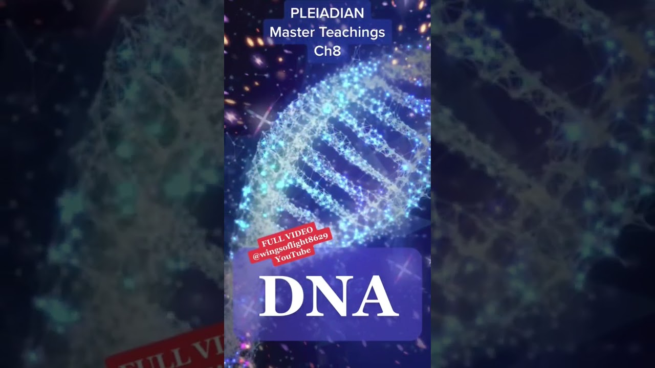 PLEIADIAN Master Teachings Ch 8 DNA #ascension #awakening #dna #pleiadian #short