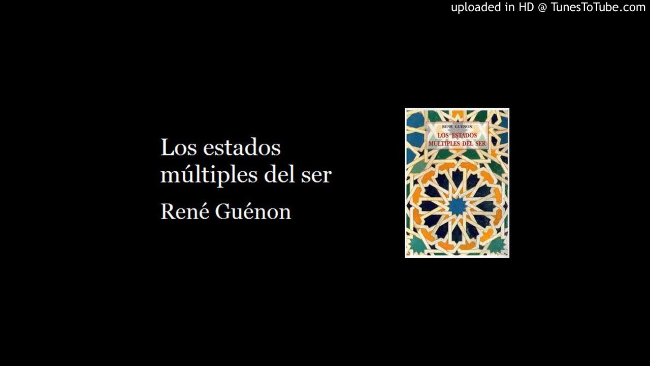 Los estados múltiples del ser, René Guénon