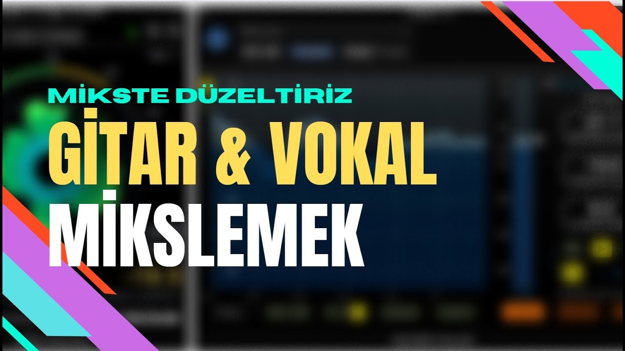 Mikste Düzeltiriz - Gitar Vokal Miksi