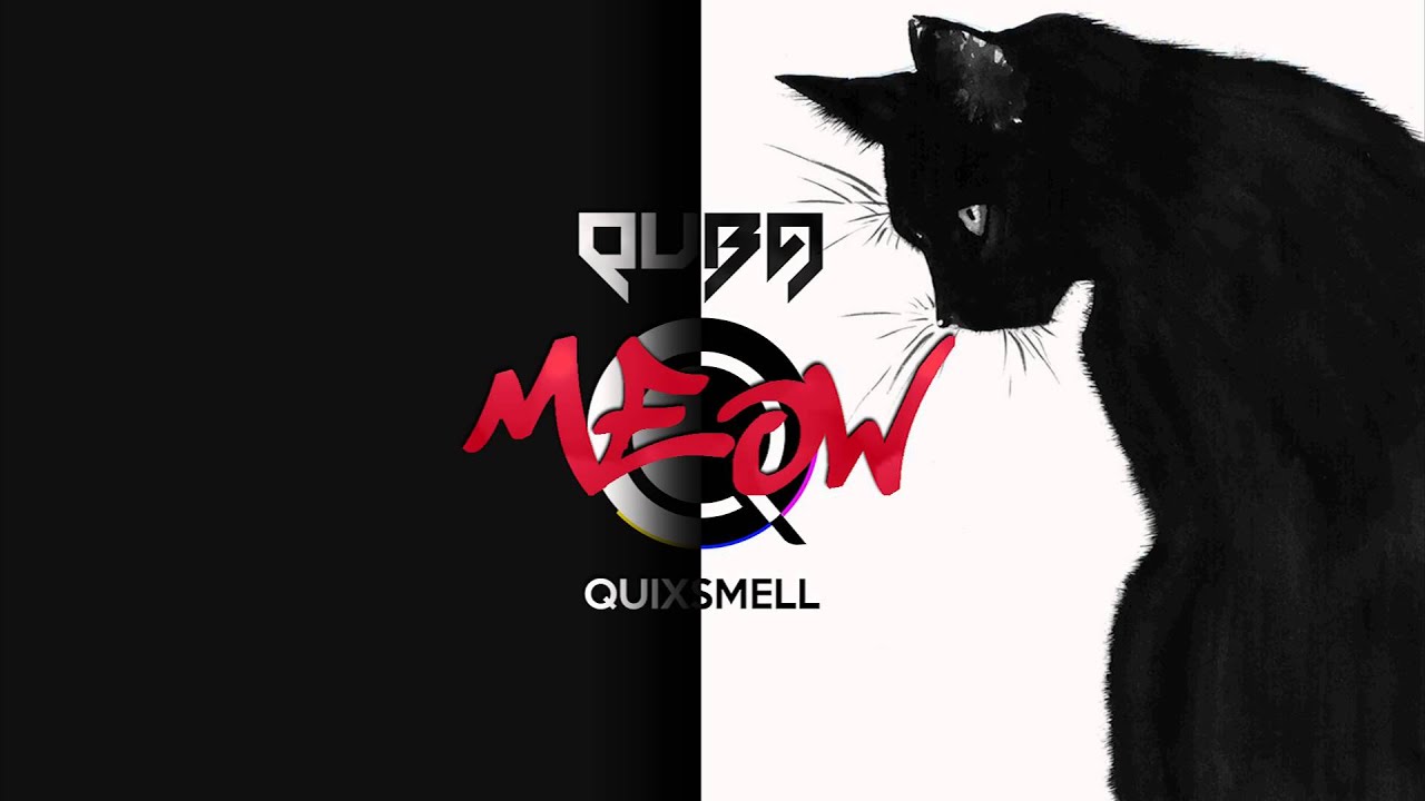 Quba feat. Quixsmell - Meow