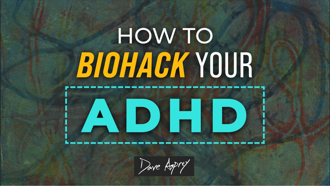 How to Biohack ADHD | Dave Asprey