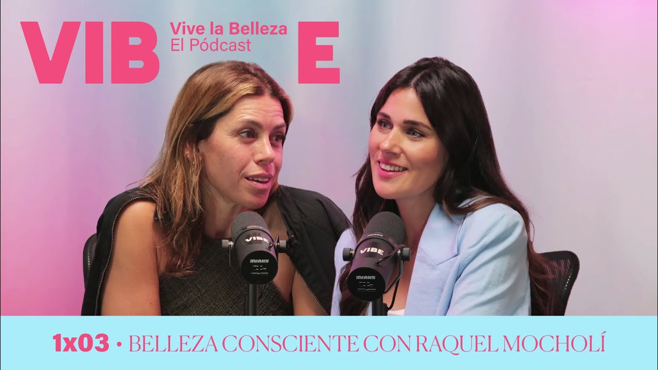 Vive la Belleza 1x03 | Belleza consciente con Raquel Mocholí