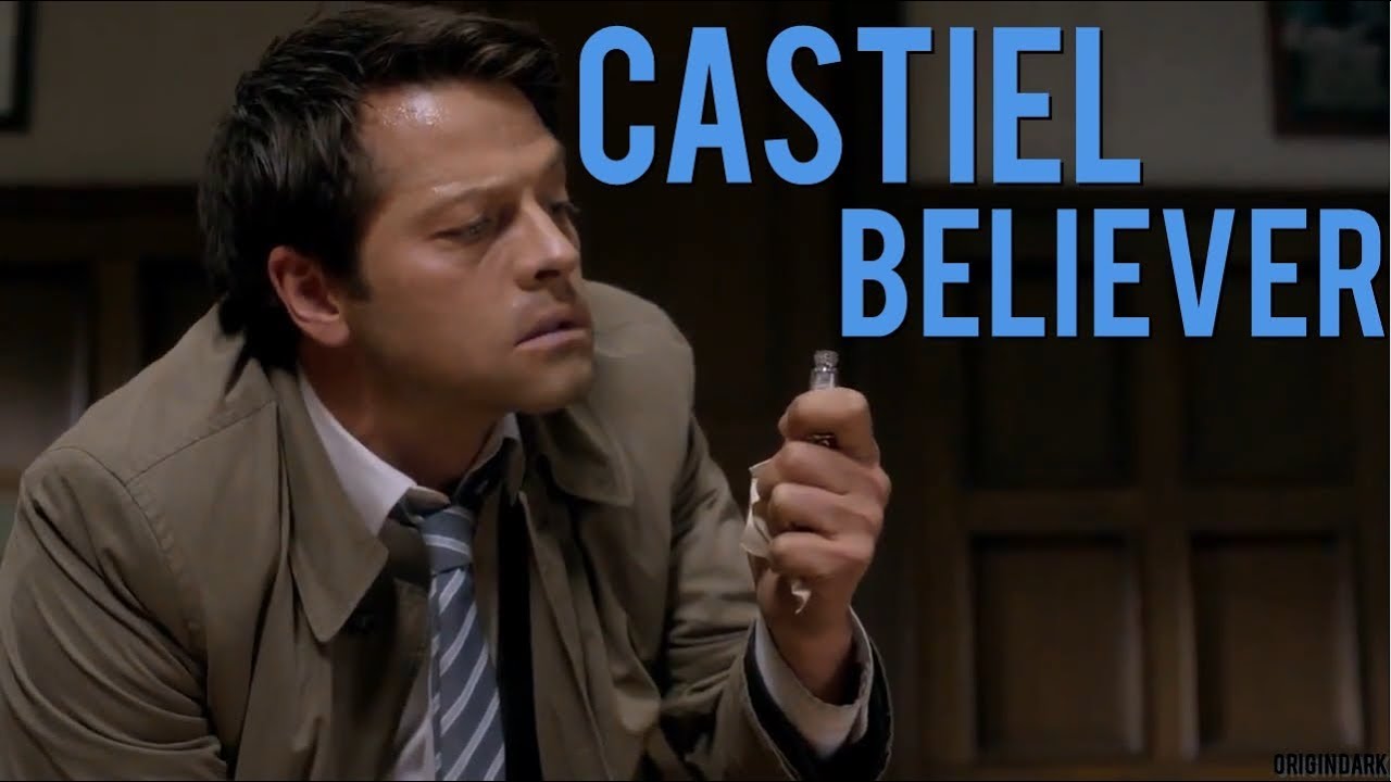 CASTIEL - BELIEVER (Supernatural)