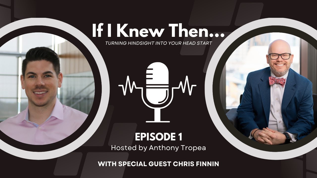 Dr. Chris Finnin | Ep 1 | If I Knew Then