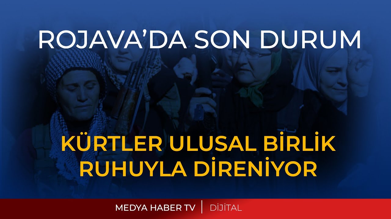 KÜRT HALKI ROJAVA İÇİN SEFERBERLİK HALİNDE