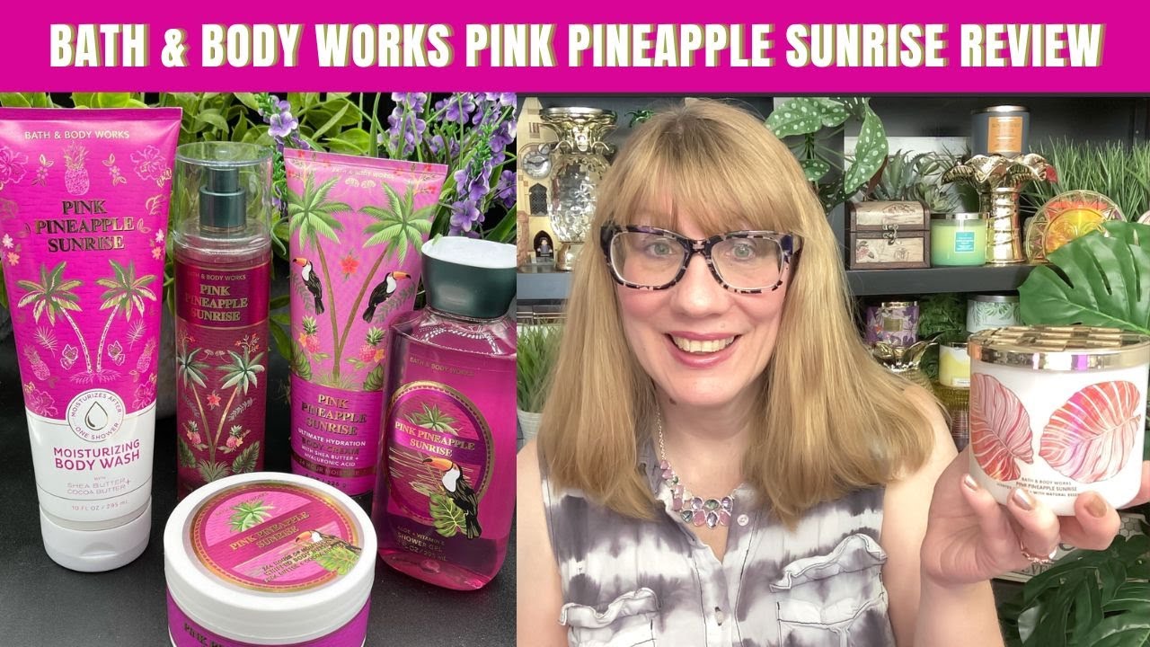 Bath & Body Works PINK PINEAPPLE SUNRISE Collection Review