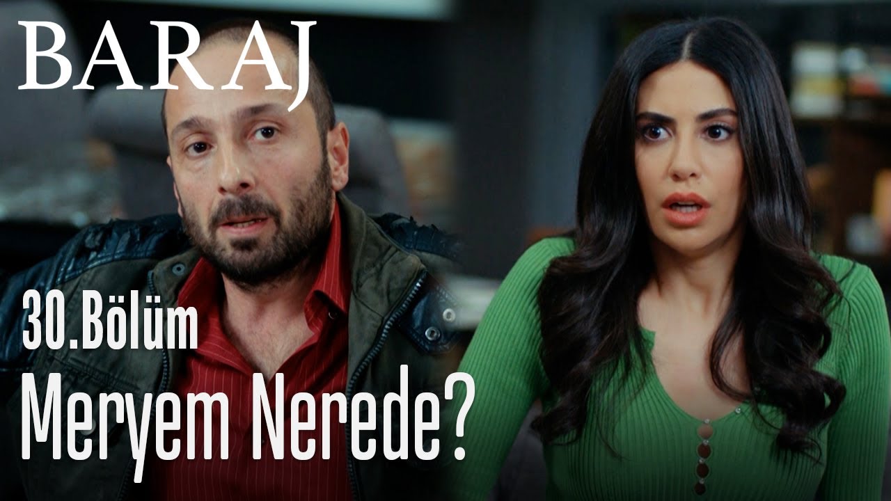 Meryem nerede? - Baraj 30. Bölüm