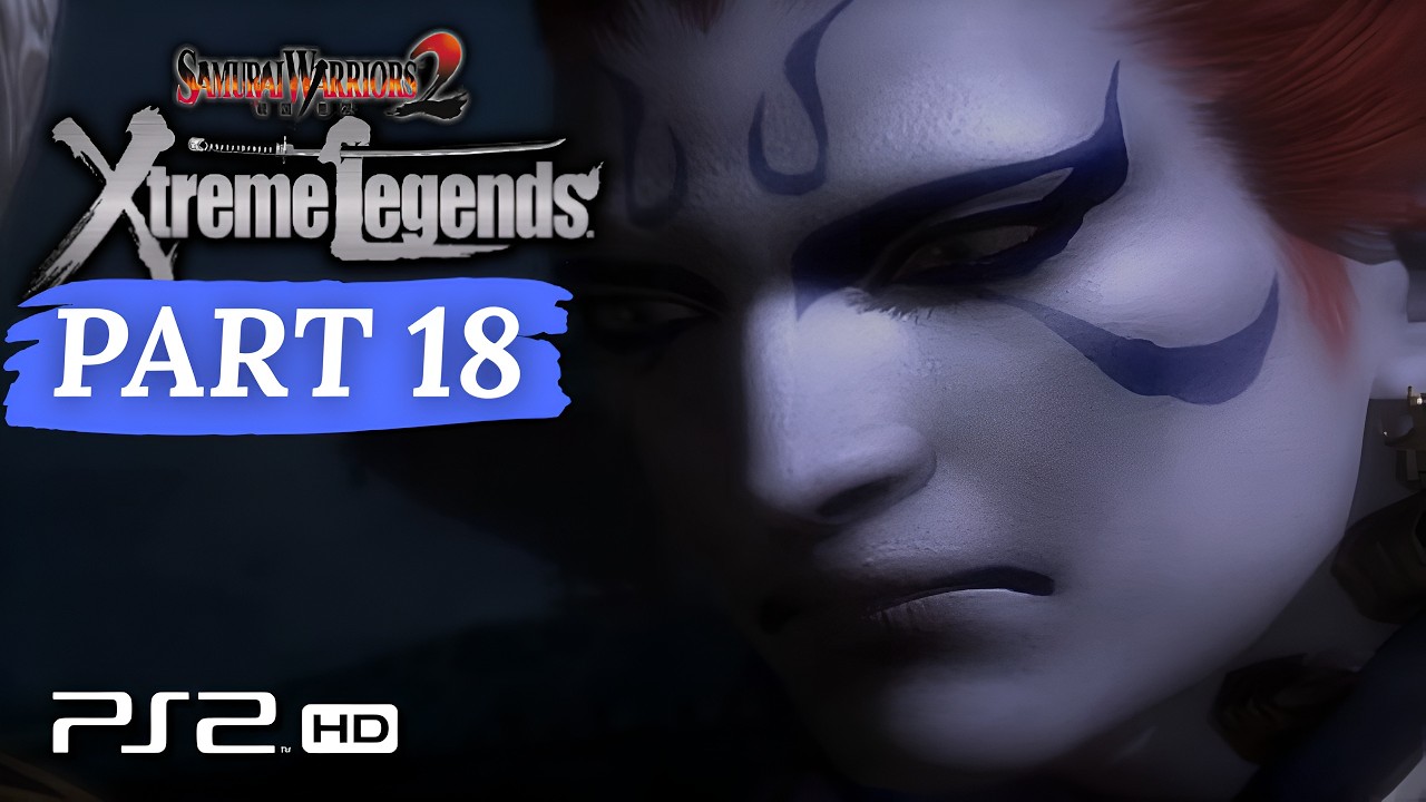 SAMURAI WARRIORS 2: XTREME LEGENDS - Story Mode Walkthrough PART 18 (Kotaro) | PS2 Full HD