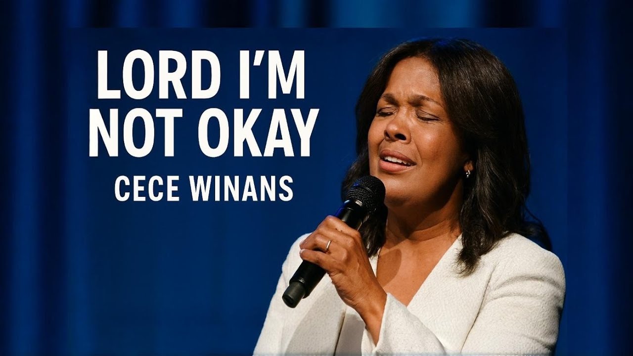 CeCe Winans–Lord I’m Not Okay | Powerful Worship Anthem Inspired by  | Soul-Stirring Gospel 2026