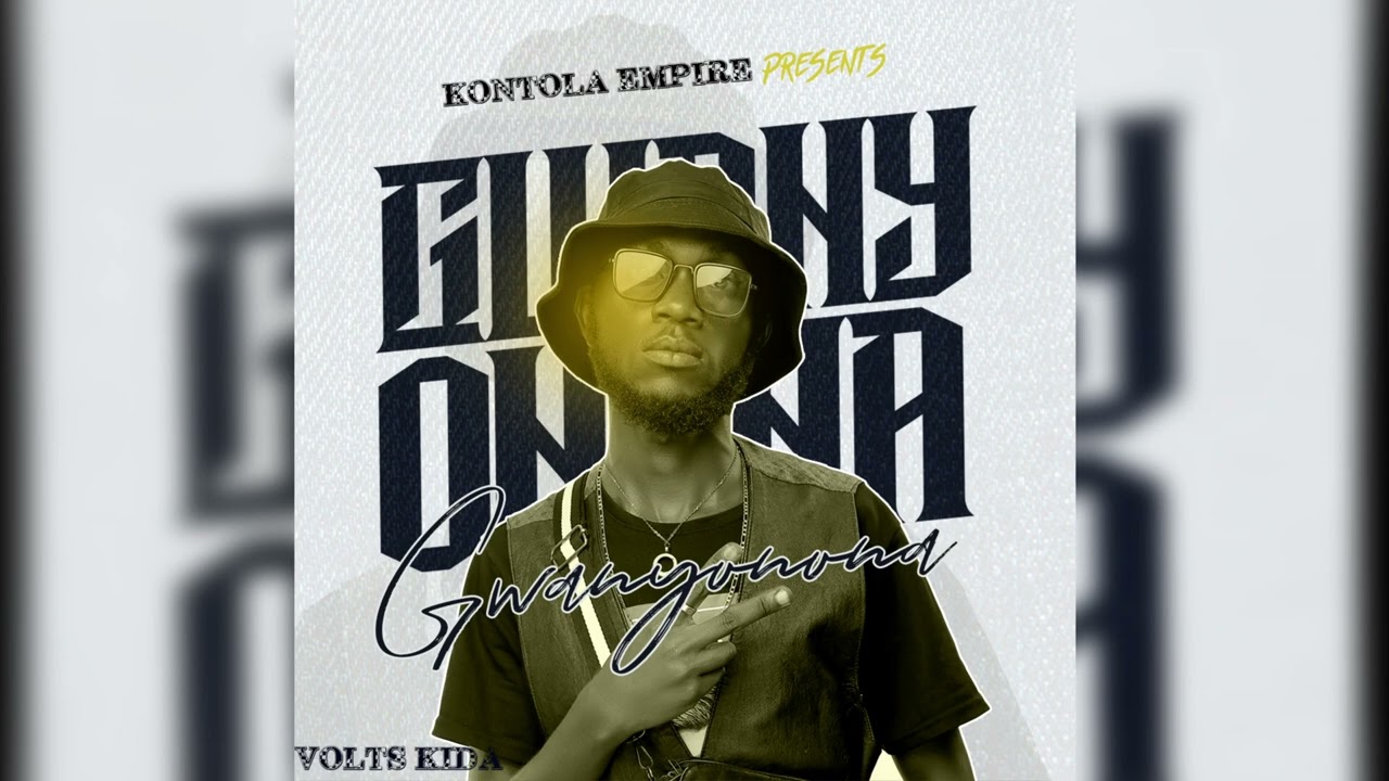 Gwanyonona -volts kida
