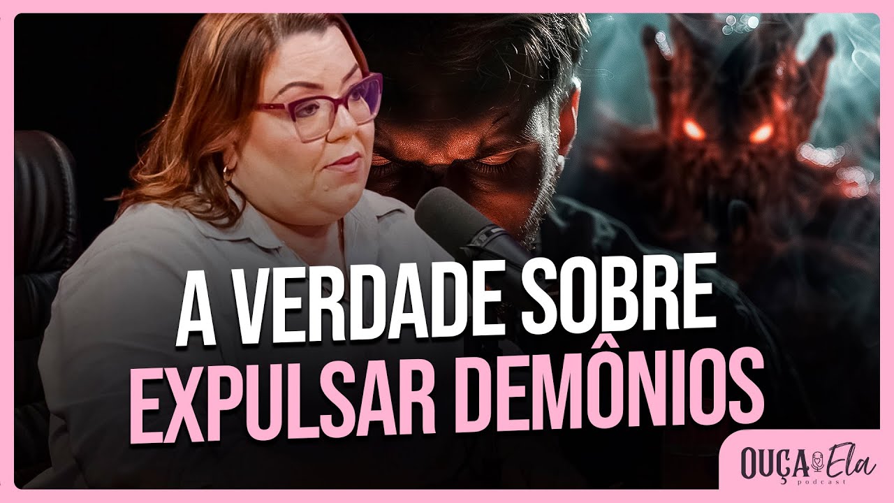 O QUE NÃO TE CONTAM SOBRE EXPULSAR DEMÔNIOS l Ana Sousa - Cortes Ouça Ela