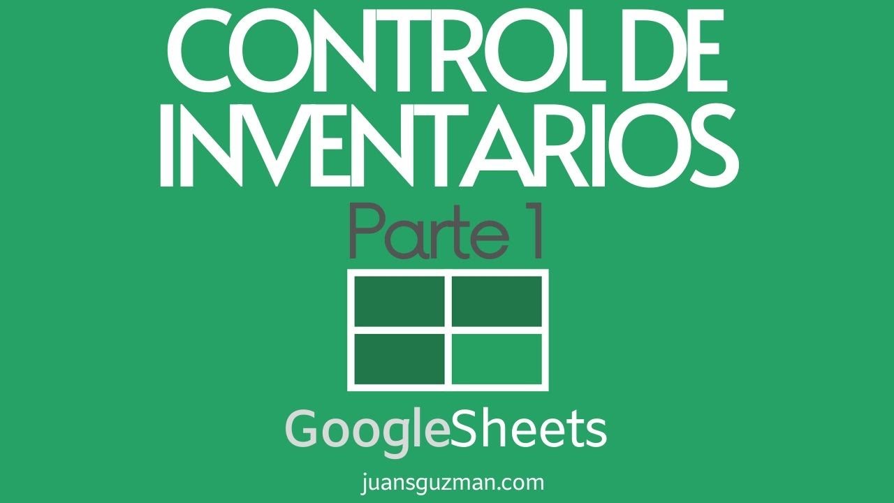 Cómo crear un archivo de Control de Inventarios en GOOGLE SHEETS