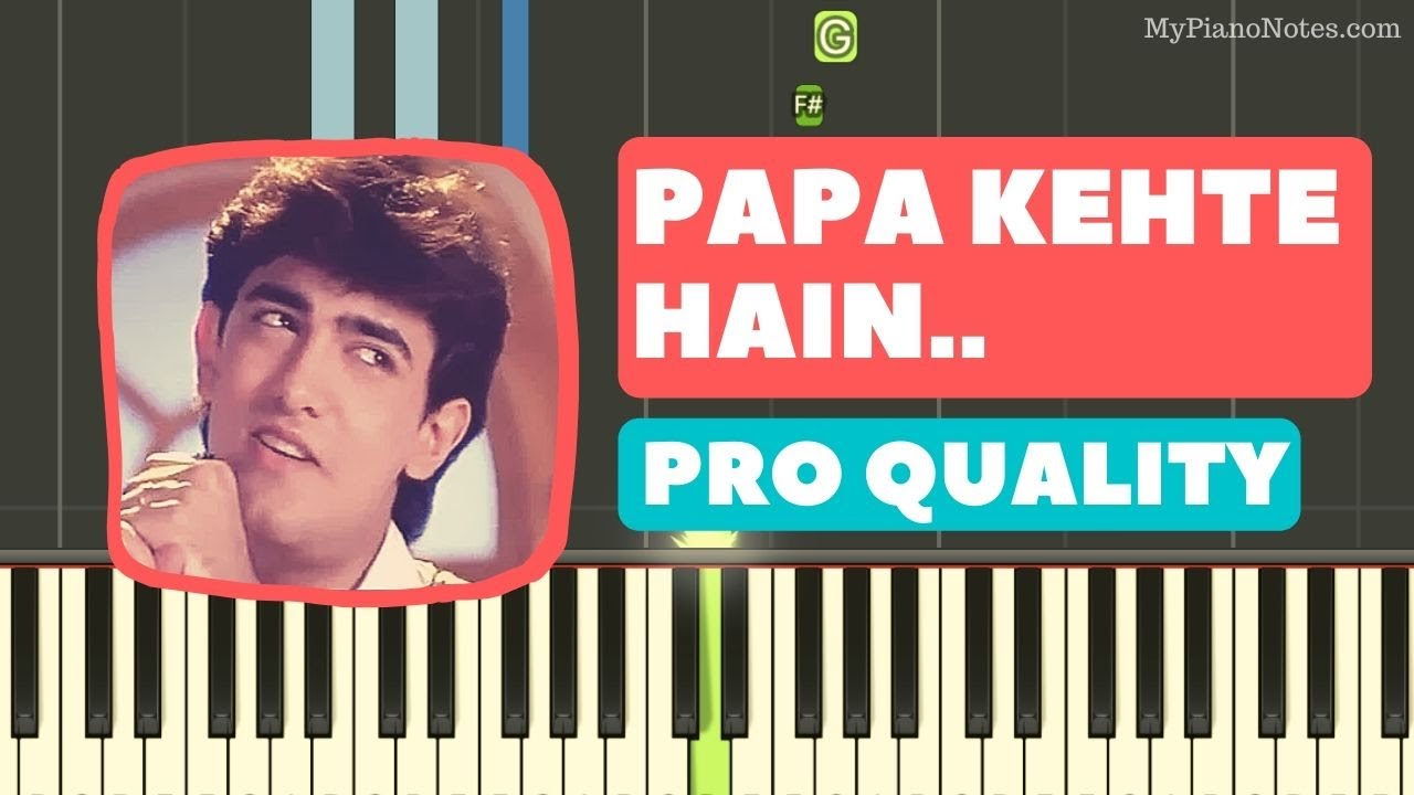 Papa Kehte Hain - Piano Tutorial | Difficult Version | with Proper Chords & Melody | Hindi Song