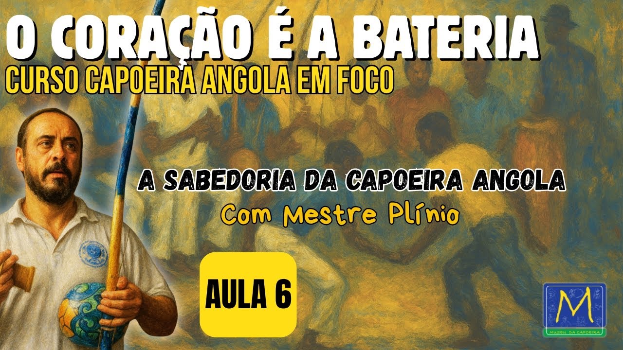 AULA 6 – A Bateria da Angola na Roda | Energia, Cantigas e Construção do Jogo