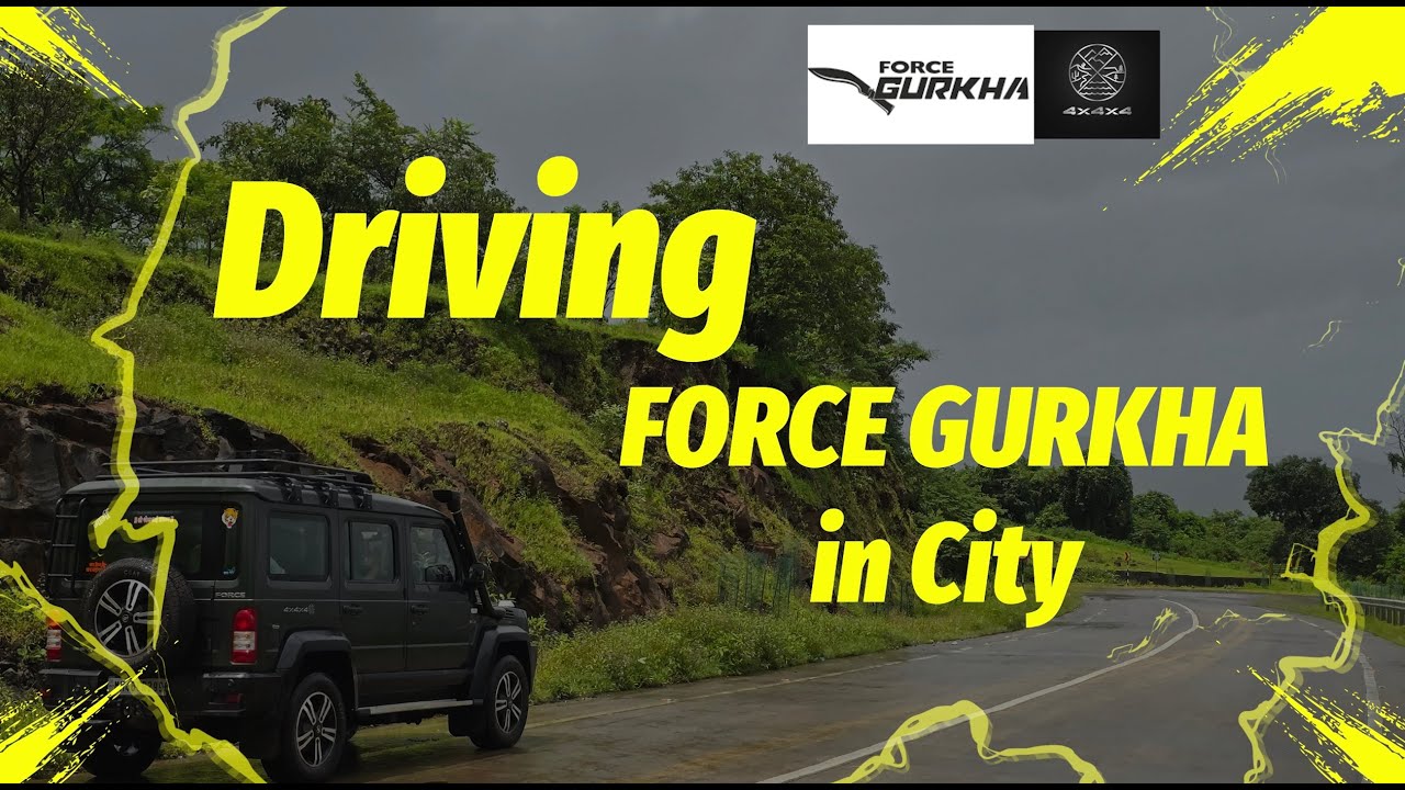 How is Force Gurkha 5 Door BS 6.2 MB3 - Driving in City and Peak traffic