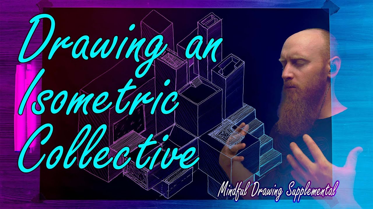 Drawing an Isometric Collective :: Mindful Drawing Supplemental