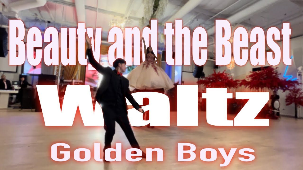 Beauty and the Beast  | Quinceañera Waltz | Golden Boys | Brianna's XV | Orozco Vals