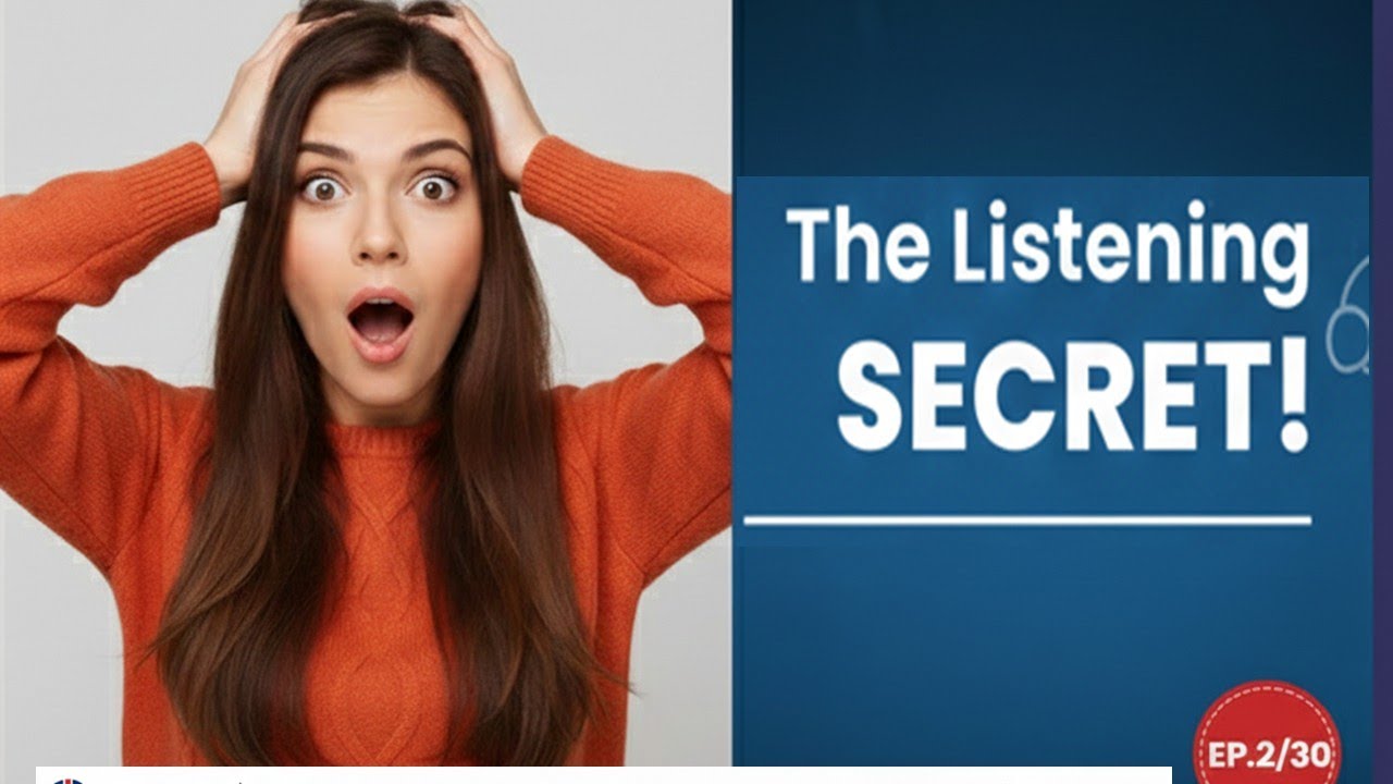 The Secret to Listening: Understand Native Speakers Easily! (Ep. 2/30)