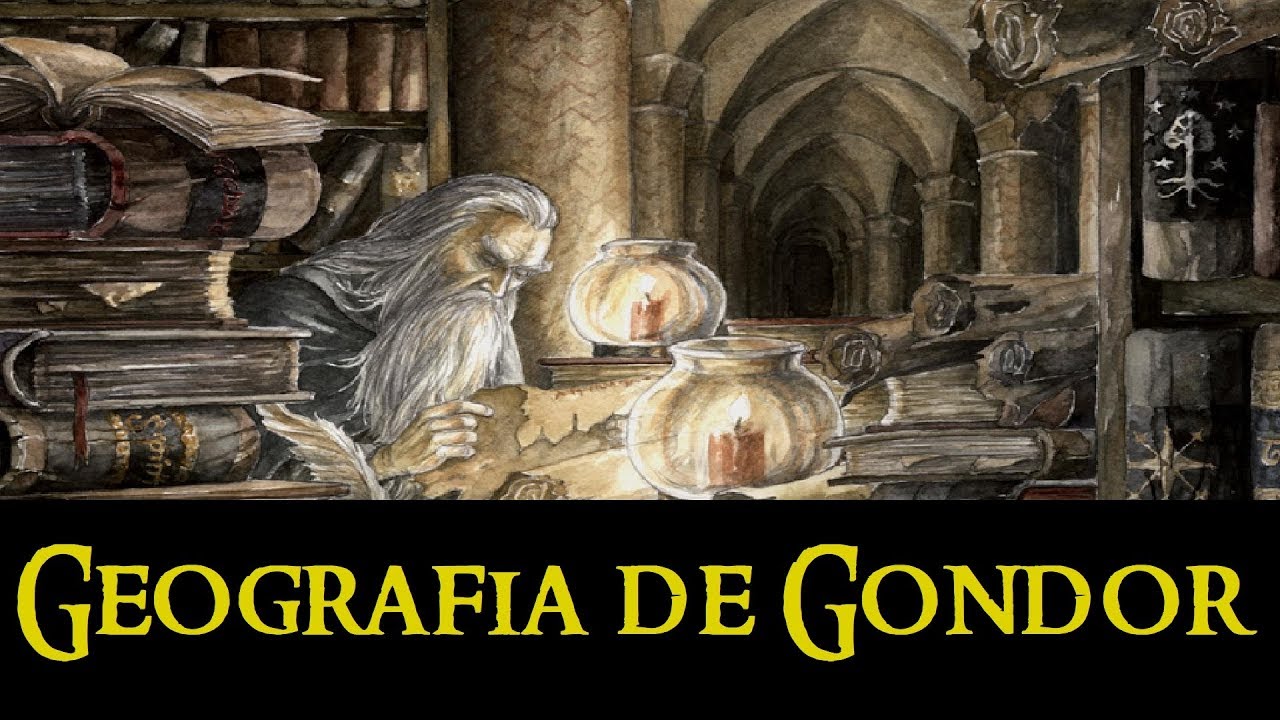 [Resumo da Terra Média | 3ª Era] XV-b - Geografia de Gondor