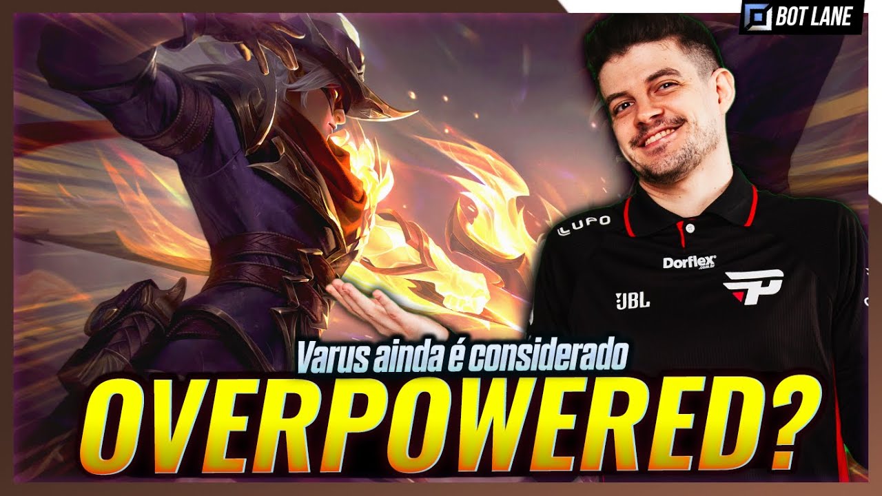 VARUS ainda mantém o status de BONECÃO IMBALANCEÁVEL?