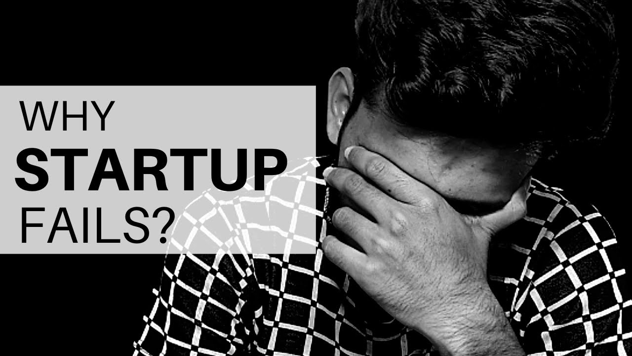 Why startup fails? | Why startup fails in India | Hindi | 2020