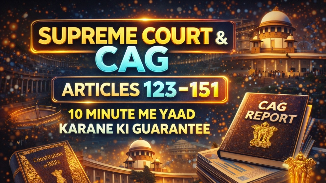 Supreme Court & CAG Articles 123–151Explained with Trick|10 Minutes Revision Constitution Articles