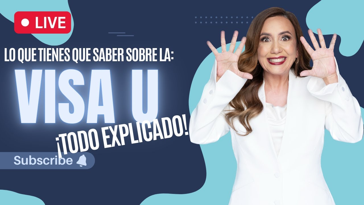 👩‍🏫 LA VISA U ¡Explicada! Todo lo que tienes que saber - Inmigrando con Kathia
