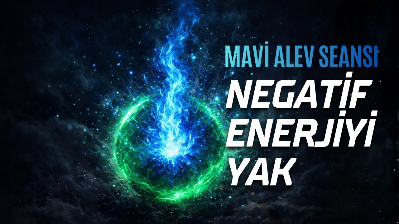 Negatif Enerjiyi Yakıta &Ccedil;eviren İ&ccedil;sel Yanma, G&uuml;&ccedil;lenme Seansı | Mavi Alev Tekniği