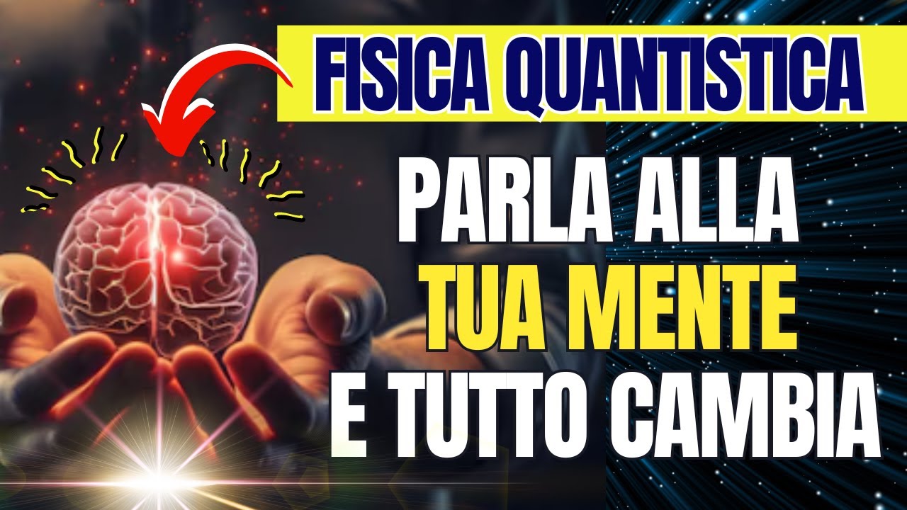 Usa la mente e CREA la Realt&agrave; che desideri con i Tuoi Pensieri - Fisica Quantistica
