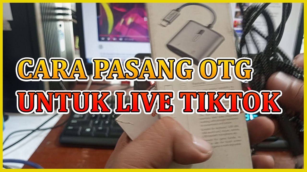 CARA PASANG OTG UNTUK LIVE MUSIK DI TIKTOK