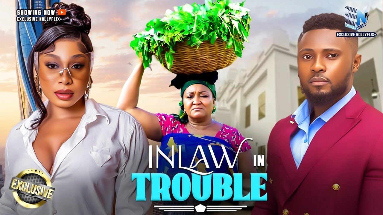 INLAW IN TROUBLE | MAURICE SAM | PEARL WATS | EBELE OKARO | 2026 NOLLYWOOD MOVIE