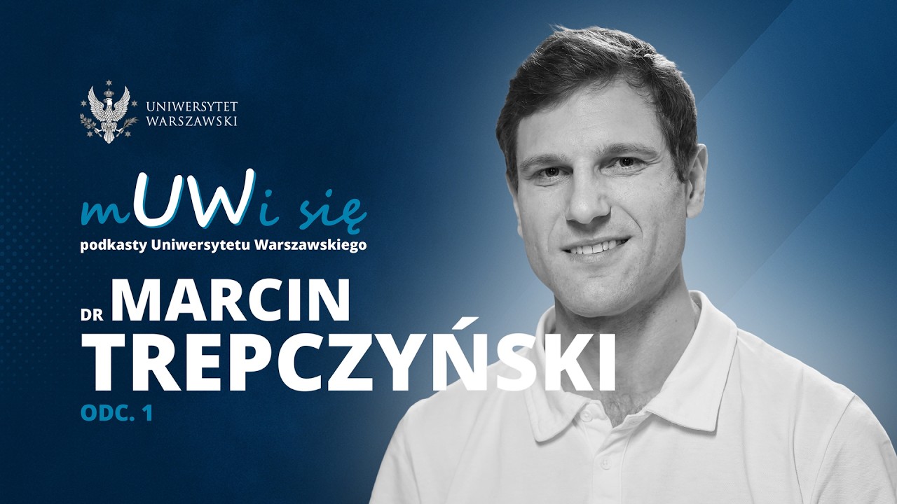 Dr Marcin Trepczyński, Wydział Filozofii UW. Odc. 1/2 (odc. 23. z 48.)