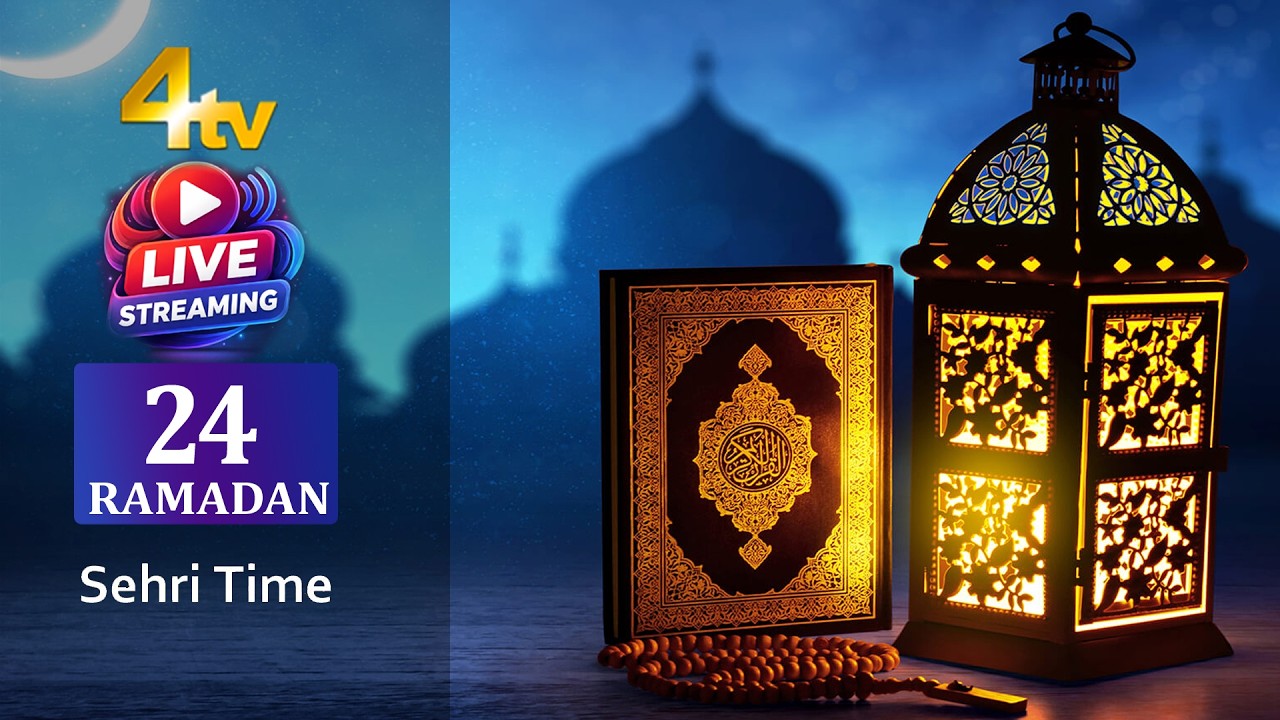 Sehri Time | Ramadan Day 24 | 2026 | 4tv News
