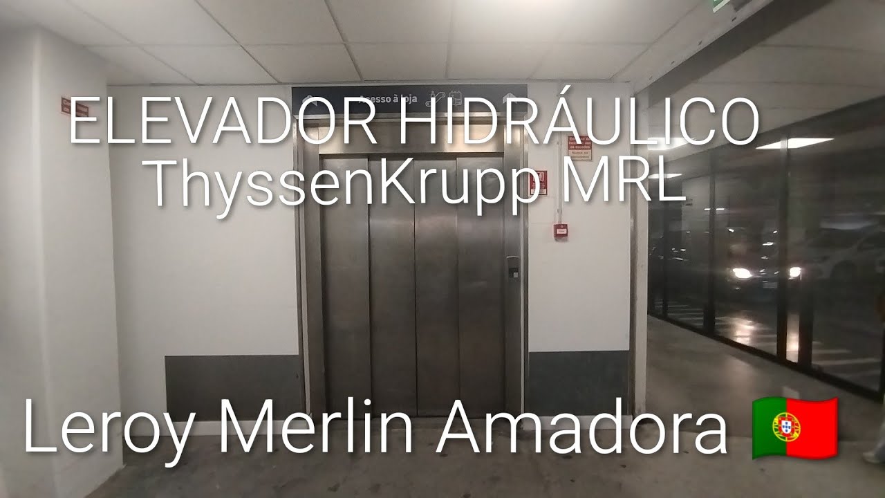 Elevador Hidráulico ThyssenKrupp MRL Leroy Merlin Amadora 