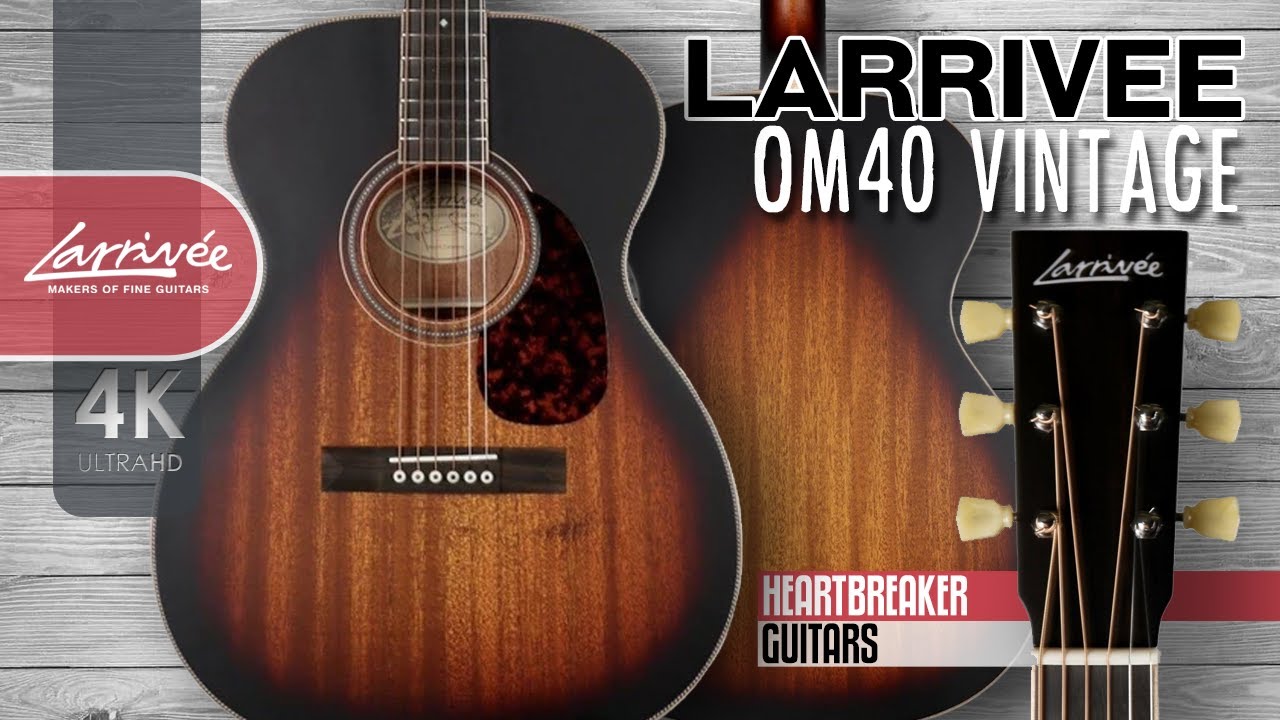 Larrivee OM 40 Vintage Burst - All Mahogany