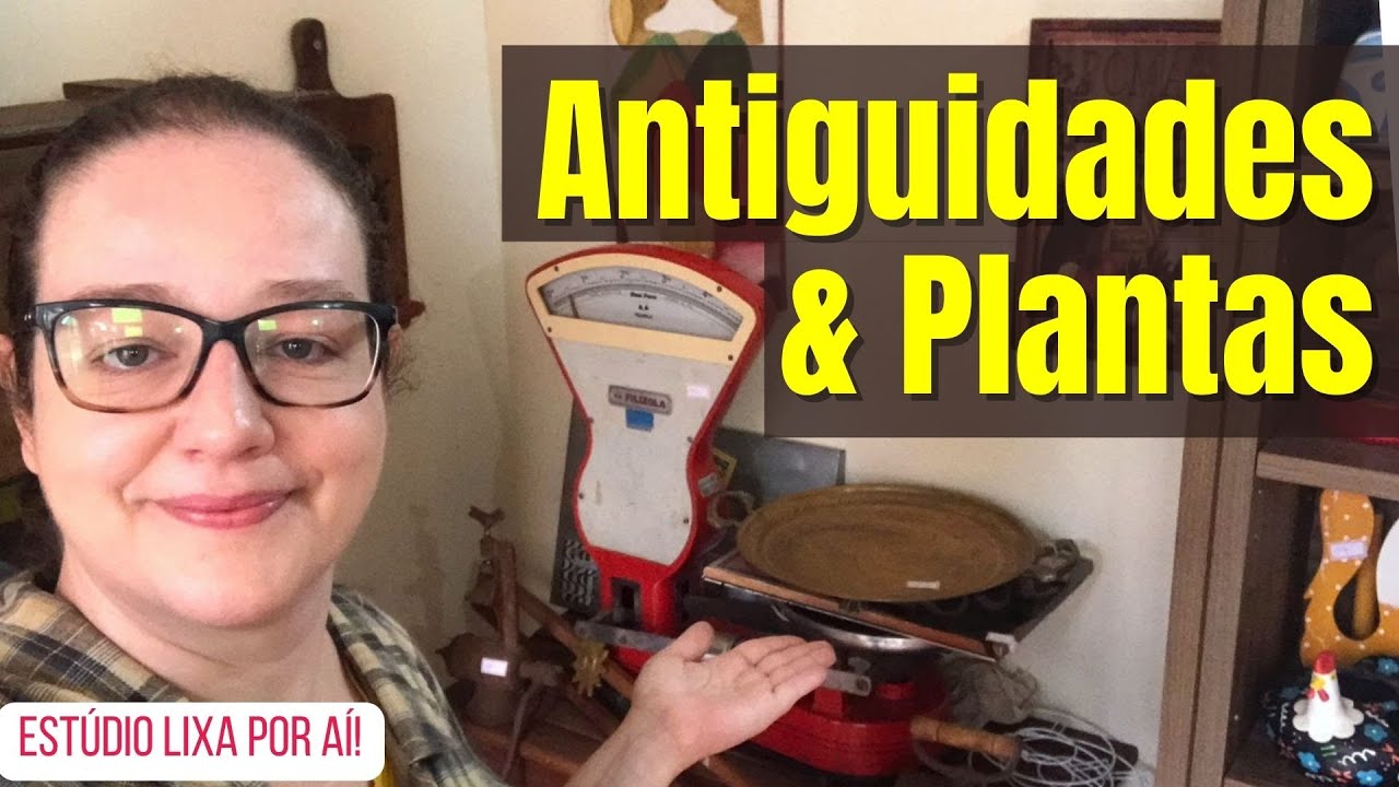 Garimpo de Antiguidades | SANTA CLARA PAISAGISMO   #garimpodeantiguidades #antiguidades
