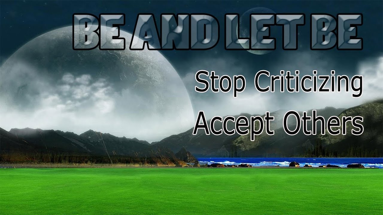 Let Go Of Criticism Accept Others Improve Your Relationships | Isochronic Binaural Subliminal