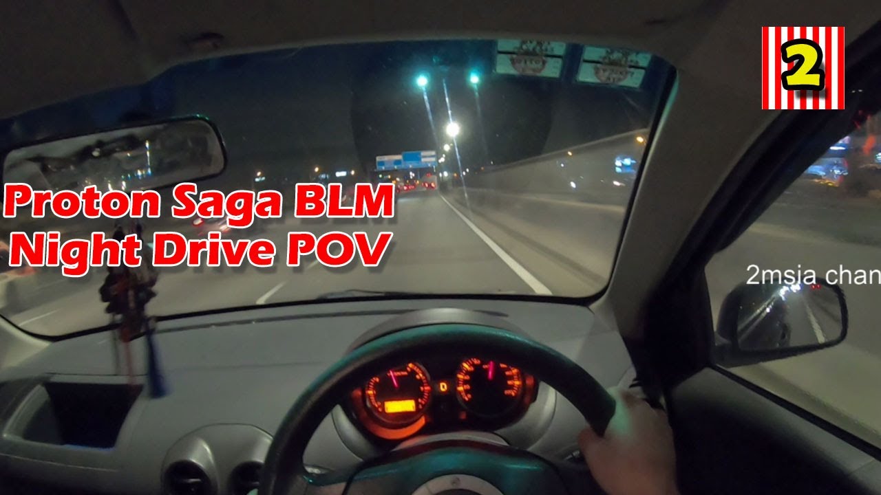 Night Drive POV Proton Saga BLM 2010 Auto Pandu Waktu Malam
