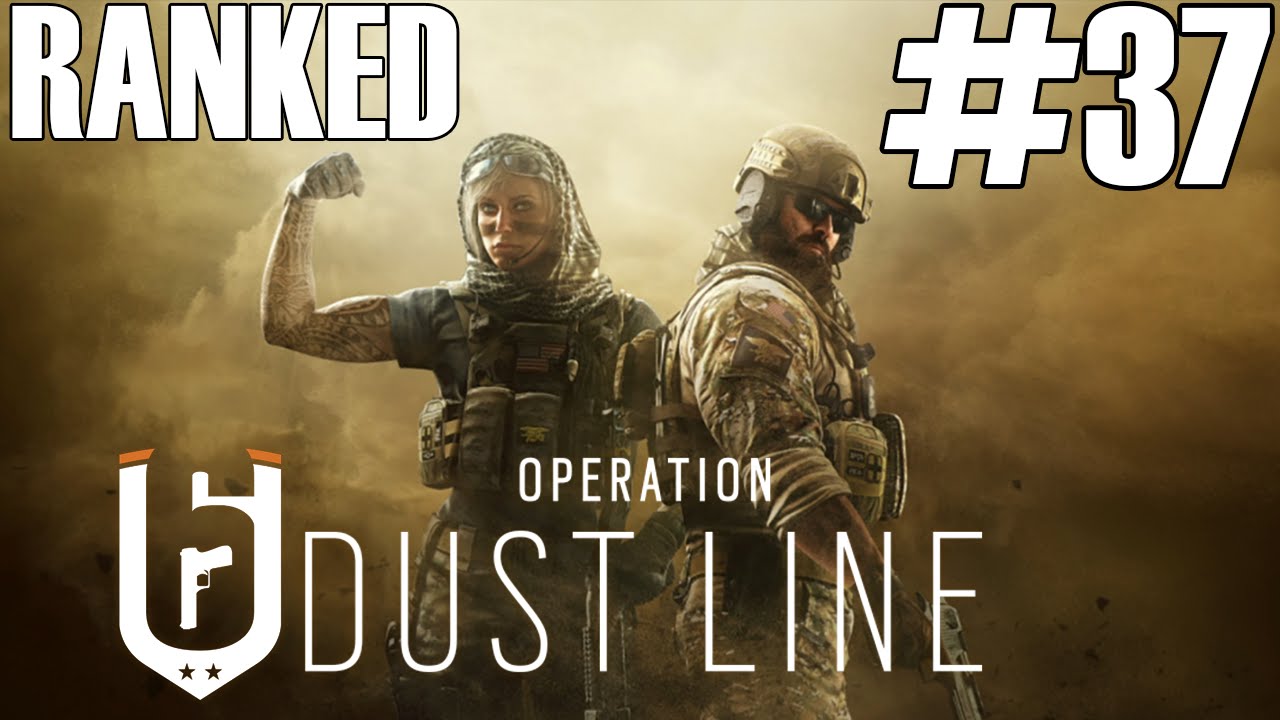 Rainbow Six Siege: Ranked - Dust Line DLC New Operators (Season 2)
