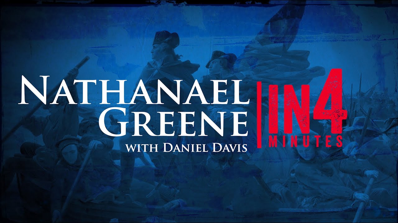 Nathanael Greene: The Revolutionary War In4 Minutes