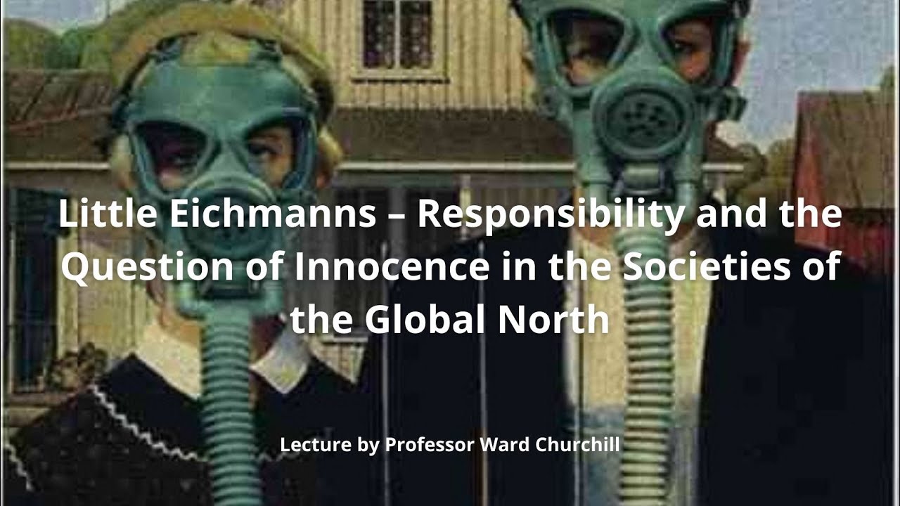 Little Eichmanns &ndash; Responsibility and the Question of Innocence in the Societies of the Global North