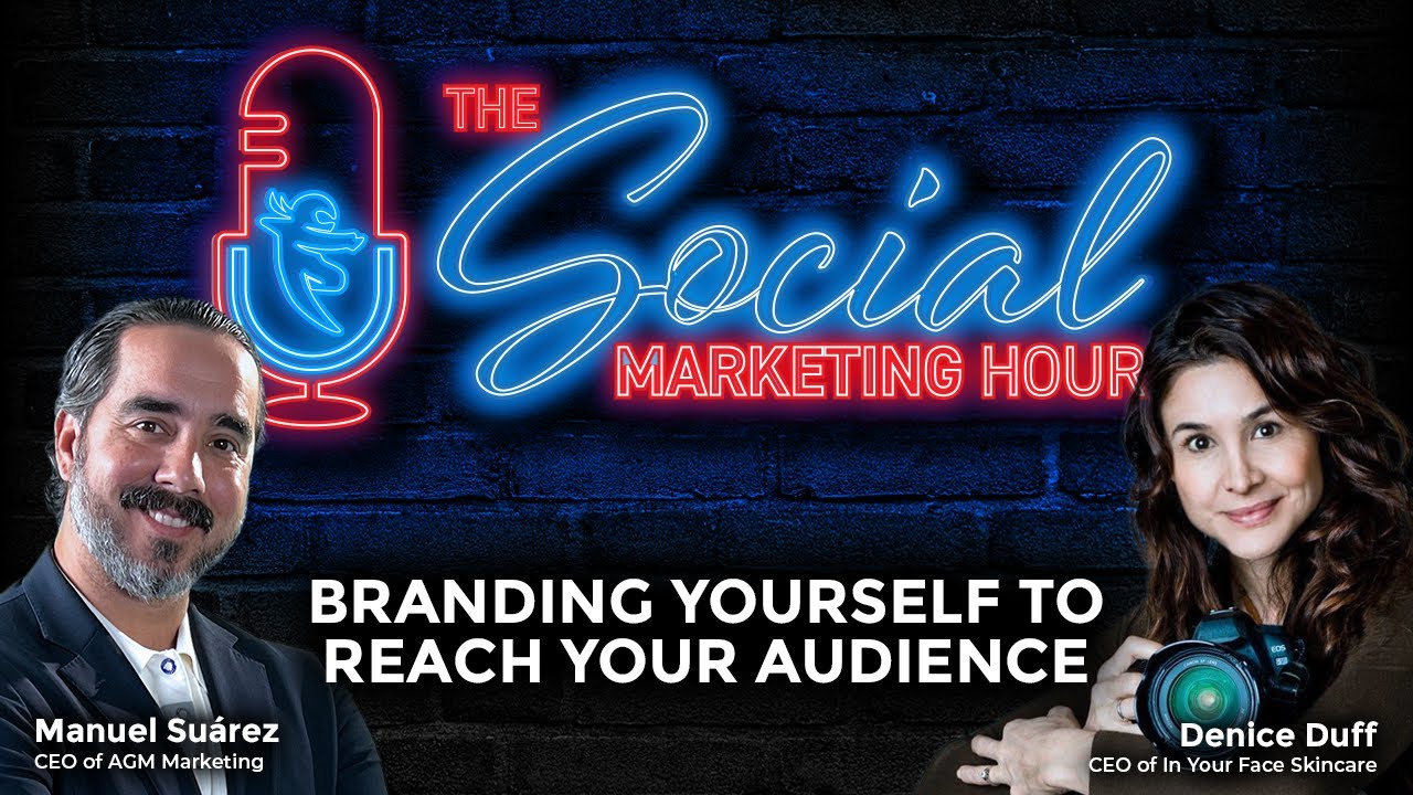 How to Brand Yourself Using Social Media: The Social Marketing Hour with Denice Duff
