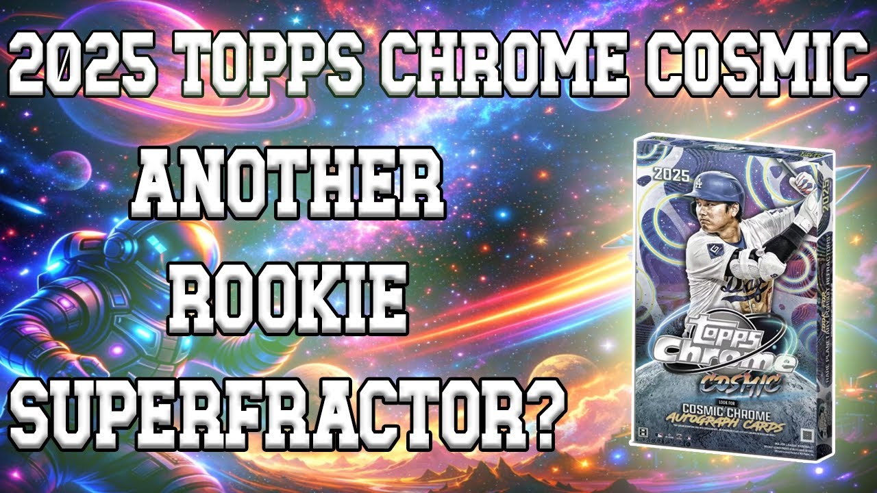 🚀Out of This World Hits! 2025 Topps Chrome Cosmic🚀