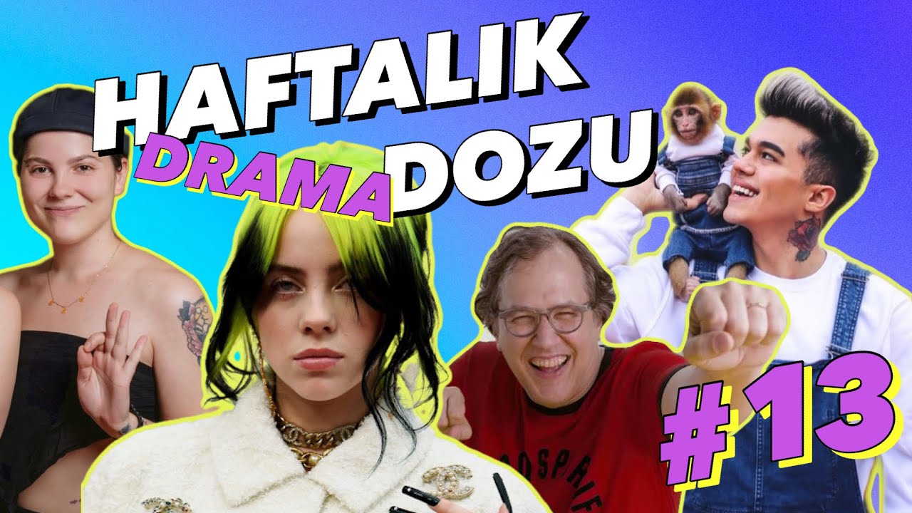 HAFTALIK DRAMA DOZU #13 Irk&ccedil;ılık Mevzuları |Billie Eilish, Deniz Tekin, İlker Canikligil, Meri&ccedil; İzgi