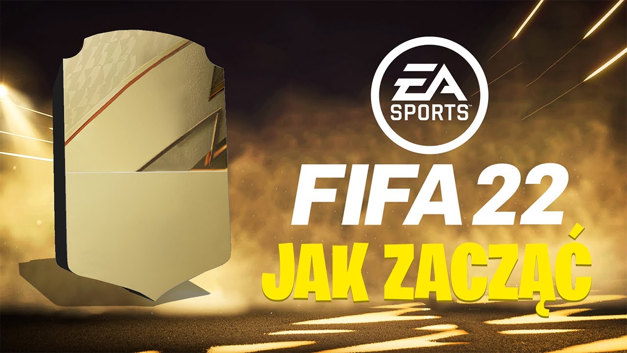JAK ZACZĄĆ W FIFA 22 | PORADNIK